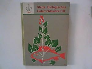 Seller image for Bltenpflanzen und Wirbeltiere : Kletts Biologisches Unterrichtswerk - Band I bis III. for sale by ANTIQUARIAT FRDEBUCH Inh.Michael Simon