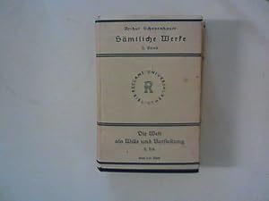 Immagine del venditore per Die Welt als Wille und Vorstellung : Arthur Schopenhauer Smtliche Werke in sechs Bnden; 2. Band. Zweiter Band welcher die Ergnzungen zu den vier Bcher der ersten Bandes enthlt. venduto da ANTIQUARIAT FRDEBUCH Inh.Michael Simon