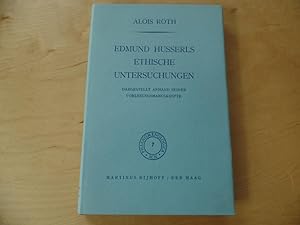 Edmund Husserls ethische Untersuchungen dargestellt anhand seiner Vorlesungsmanuskripte. Phaenome...