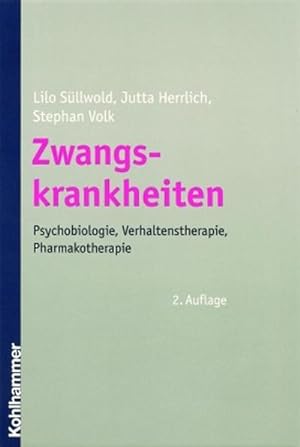 Seller image for Zwangskrankheiten: Psychobiologie, Verhaltenstherapie, Pharmakotherapie for sale by unifachbuch e.K.