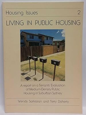 Living In Public Housing: A report on a Tenants' Evaluation of Medium-Density Public Housing in S...