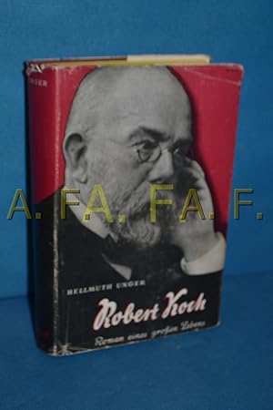 Seller image for Robert Koch : Roman eines grossen Lebens for sale by Antiquarische Fundgrube e.U.