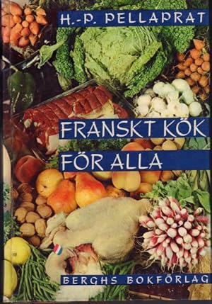 Franskt kök för alla. Överstt och redigerad av Anders Björkegård.