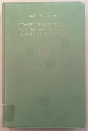 Imagen del vendedor de Companion studies to the history of Tamil literature [Handbuch der Orientalistik., Zweite Abteilung,, Indien ;, 2. Bd. , 5.] a la venta por Joseph Burridge Books