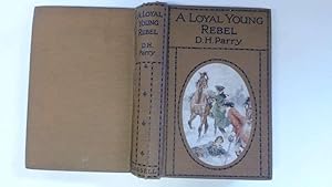 Imagen del vendedor de A Loyal Young Rebel a la venta por Goldstone Rare Books