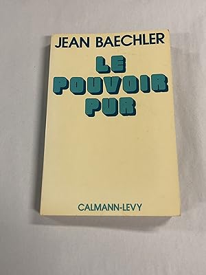Le pouvoir pur (Archives des sciences sociales) (French Edition)