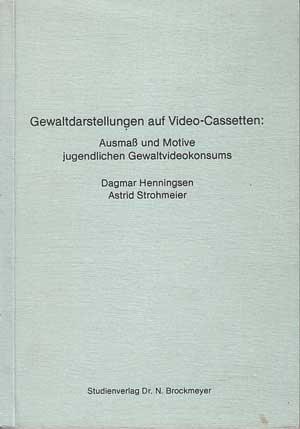 Gewaltdarstellungen auf Video-Cassetten. Ausmaß und Motive jugendlichen Gewaltvideokonsums. Bochu...
