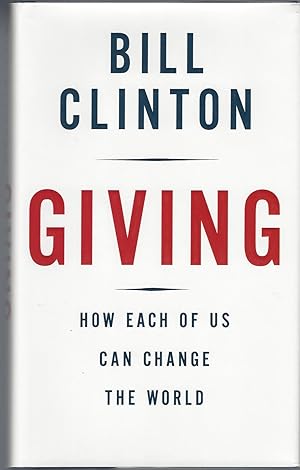 Giving: How Each of Us Can Change the World