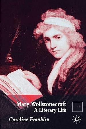 Mary Wollstonecraft: A Literary Life (Literary Lives)