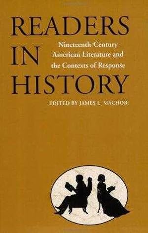 Readers in History: Nineteenth-Century American Literature and the Contexts o.