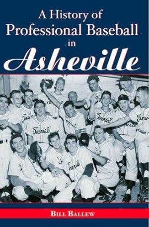 A History of Professional Baseball in Asheville