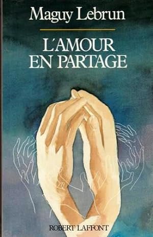 Image du vendeur pour L'amour en partage (French Edition) mis en vente par Livres Norrois