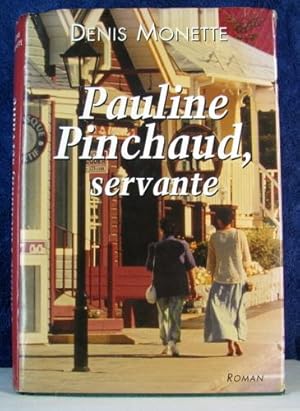 Seller image for Pauline Pinchaud, Servante : Roman for sale by Livres Norrois