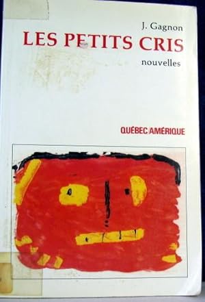 Immagine del venditore per Les Petits Cris : Nouvelles venduto da Livres Norrois