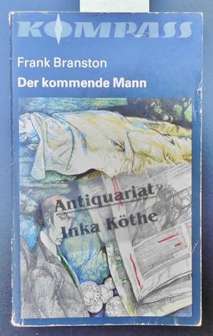 Der kommende Mann - Aus dem Englischen von Gisela Petersen - Kompass-Bücherei ; Bd. 286 -