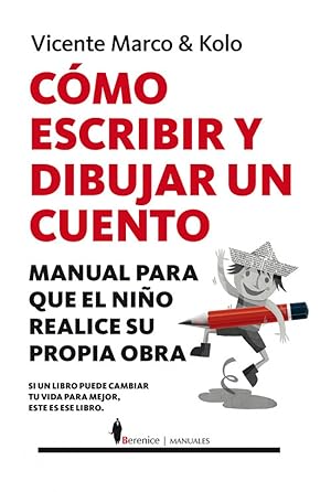 Seller image for CMO ESCRIBIR Y DIBUJAR UN CUENTO Manual para que el nio realice su propia obra for sale by Imosver