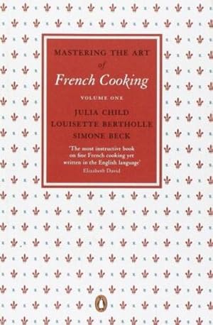 Imagen del vendedor de Mastering the Art of French Cooking: Volume1 a la venta por BuchWeltWeit Ludwig Meier e.K.