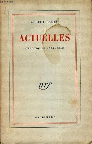 Image du vendeur pour ACTUELLES - CHRONIQUES 1944-1948. mis en vente par Le-Livre
