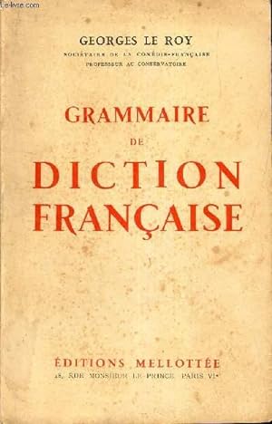 Bild des Verkufers fr GRAMMAIRE DE DICTION FRANCAISE. zum Verkauf von Le-Livre