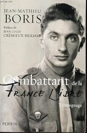 Bild des Verkufers fr COMBATTANT DE LA FRANCE LIBRE - TEMOIGNAGE. zum Verkauf von Le-Livre