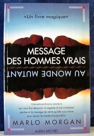 Seller image for MESSAGE DES HOMMES VRAIS AU MONDE MUTANT for sale by Livres Norrois