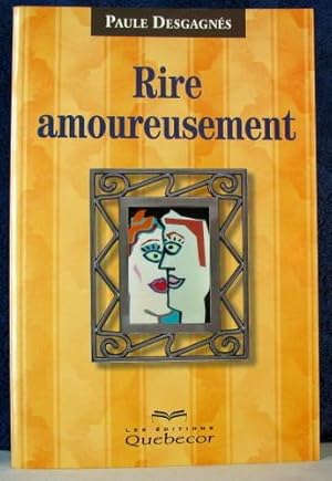 Image du vendeur pour Rire amoureusement mis en vente par Livres Norrois