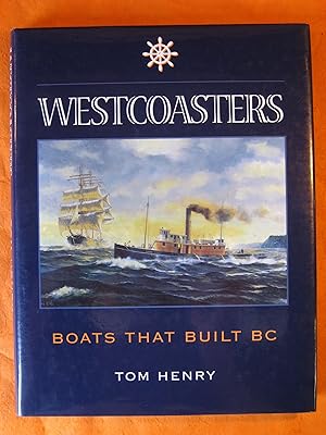 Westcoasters: The Boats That Built BC