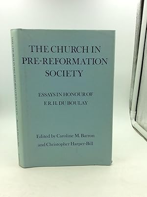 Seller image for THE CHURCH IN PRE-REFORMATION SOCIETY: Essays in Honour of F.R.H. Du Boulay for sale by Kubik Fine Books Ltd., ABAA