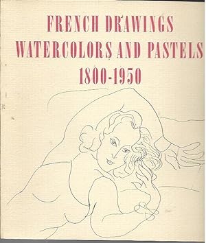 Seller image for French Drawings, Watercolors and Pastels 1800-1950: A Catalogue Raisonne of the Collection for sale by Bookfeathers, LLC
