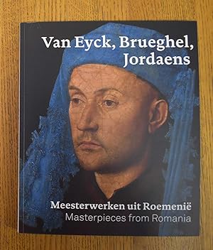 Immagine del venditore per Van Eyck, Brueghel, Jordaens. Meesterwerken uit Roemenie = Masterpieces from Romania venduto da Mullen Books, ABAA