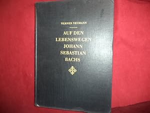 Immagine del venditore per Auf Den Lebenswegen Johann Sebastian Bachs. The life of Johann Sebastian Bach venduto da BookMine