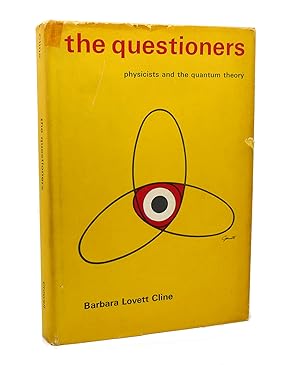 Seller image for THE QUESTIONERS Physicists and the Quantum Theory for sale by Rare Book Cellar