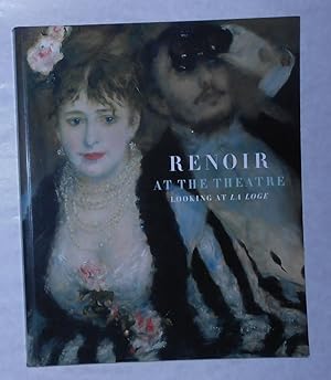 Seller image for Renoir At the Theatre - Looking At La Loge (Courtauld Gallery, London 21 February - 25 May 2008) for sale by David Bunnett Books