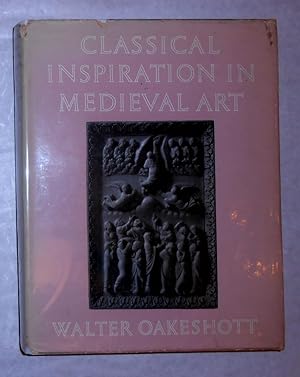 Imagen del vendedor de Classical Inspiration in Medieval Art - Rhind Lectures for 1956 (SIGNED COPY) a la venta por David Bunnett Books