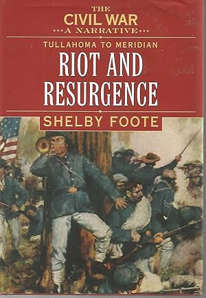 The Civil War, A Narrative, Tullahoma to Meridian, Riot and Resurgence