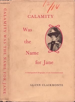 Immagine del venditore per Calamity Was the Name for Jane venduto da Americana Books, ABAA