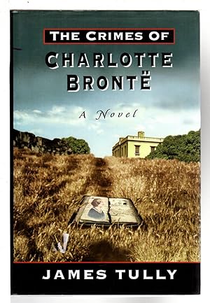 Bild des Verkufers fr THE CRIMES OF CHARLOTTE BRONTE: The Secrets of a Mysterious Family. zum Verkauf von Bookfever, IOBA  (Volk & Iiams)