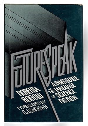 Bild des Verkufers fr FUTURESPEAK: A Fan's Guide to the Language of Science Fiction. zum Verkauf von Bookfever, IOBA  (Volk & Iiams)