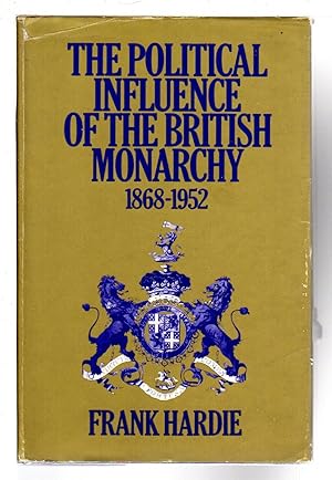 THE POLITICAL INFLUENCE OF THE BRITISH MONARCHY, 1968 - 1952.