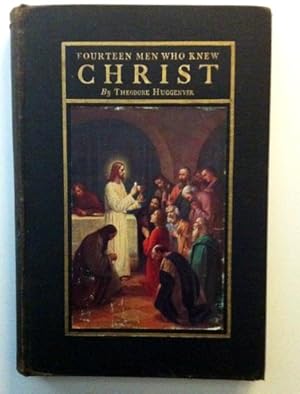 Fourteen Men Who Knew Christ: Devotional Sketches of Christ and His Apostles