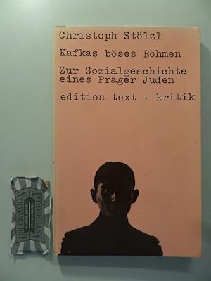 Bild des Verkufers fr Kafkas bses Bhmen. Zur Sozialgeschichte eines Prager Juden. zum Verkauf von Druckwaren Antiquariat