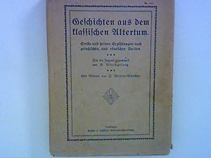 Imagen del vendedor de Geschichten aus dem klassischen Altertum; Ernste und heitere Erzhlungen nach griechischen und rmischen Quellen. a la venta por ANTIQUARIAT FRDEBUCH Inh.Michael Simon