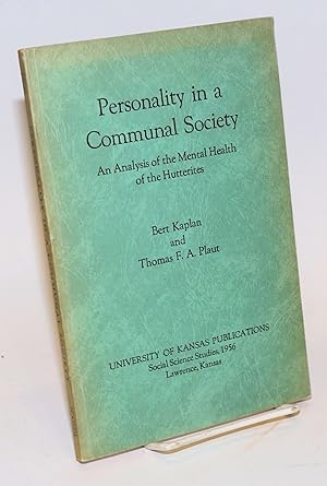 Seller image for Personality in a communal society, an analysis of the mental health of the Hutterites for sale by Bolerium Books Inc.