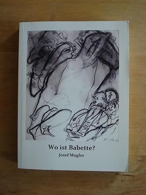 Seller image for Wo ist Babette? for sale by Antiquariat Birgit Gerl