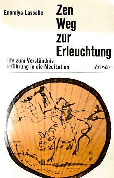 Zen, Weg zur Erleuchtung : Hilfe zum Verständnis; Einf. in d. Meditation.