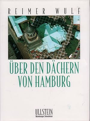 Über den Dächern von Hamburg. Texte von Bernhard Schneidewind.