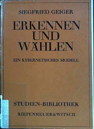 Bild des Verkufers fr Erkennen und whlen: Ein kybernetisches Modell. Studien-Bibliothek; zum Verkauf von books4less (Versandantiquariat Petra Gros GmbH & Co. KG)