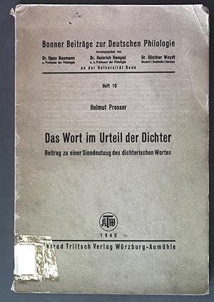 Imagen del vendedor de Das Wort im Urteil der Dichter: Beitrag zu einer Sinndeutung des dichterischen Wortes; Bonner Beitrge zur Deutschen Philologie, Heft 10; a la venta por books4less (Versandantiquariat Petra Gros GmbH & Co. KG)