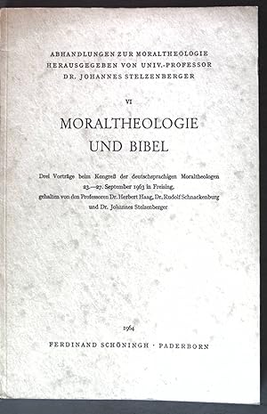 Imagen del vendedor de Moraltheologie und Bibel; Abhandlungen zur Moraltheologie, Band VI; a la venta por books4less (Versandantiquariat Petra Gros GmbH & Co. KG)