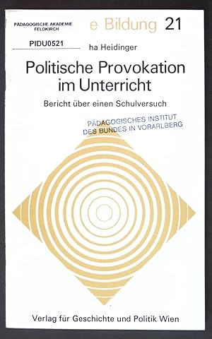 Seller image for Politische Provokation im Unterricht: Bericht ber einen Schulversuch; Politische Bildung ; H. 21 for sale by books4less (Versandantiquariat Petra Gros GmbH & Co. KG)